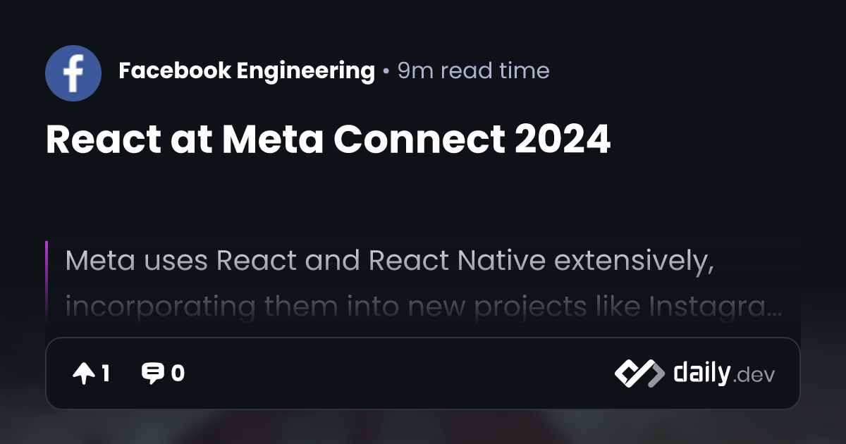React at Meta Connect 2024 | daily.dev