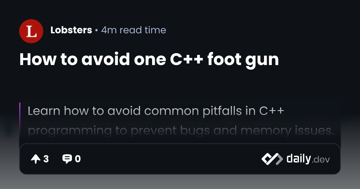 How to avoid one C++ foot gun | daily.dev