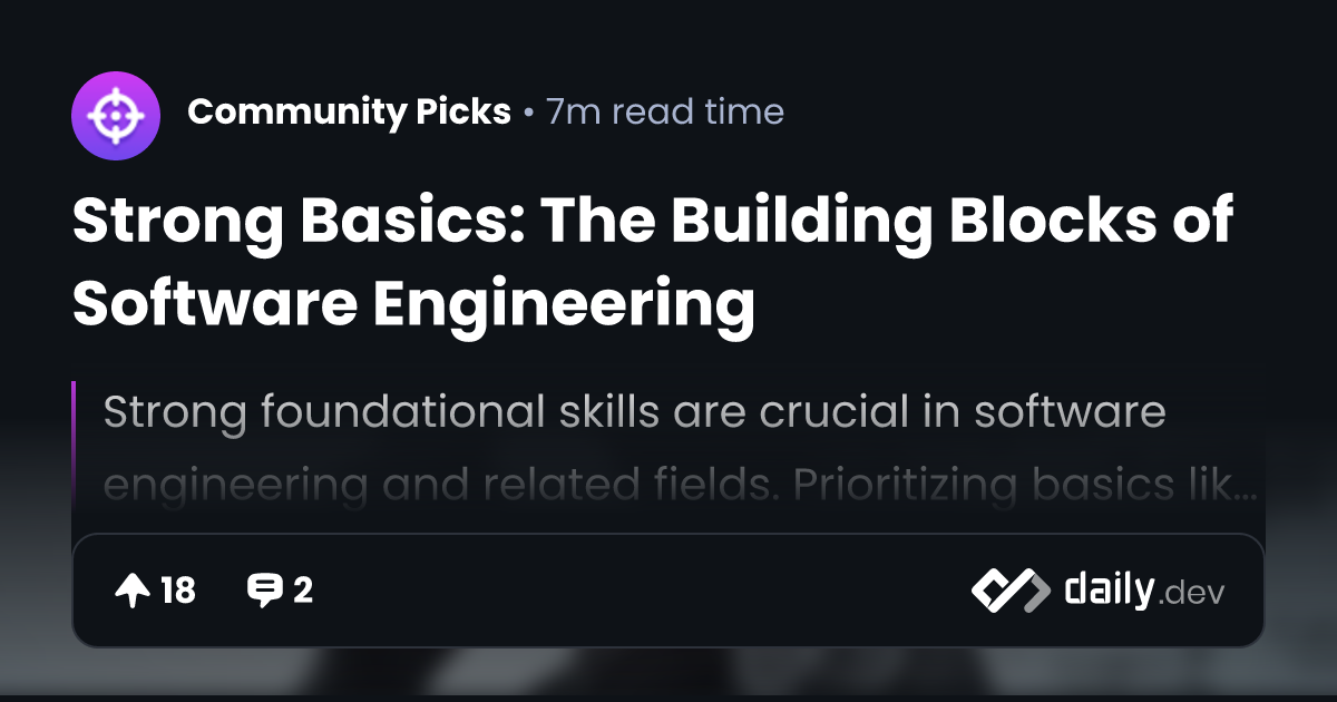 Strong Basics: The Building Blocks of Software Engineering