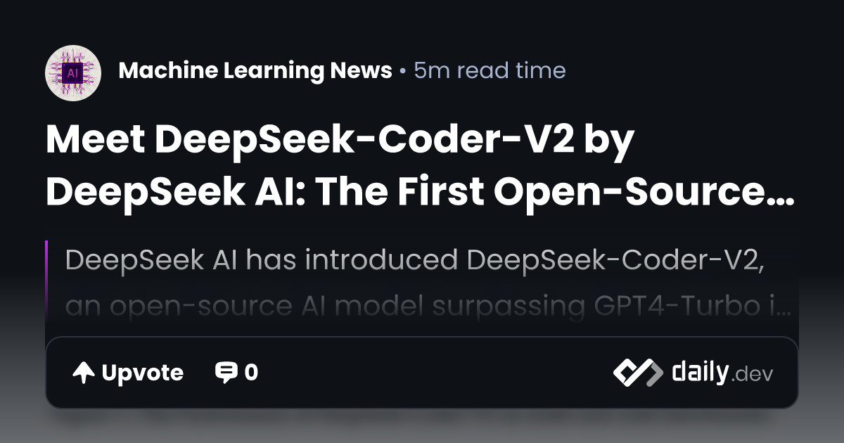 Meet DeepSeek-Coder-V2 by DeepSeek AI: The First Open-Source AI Model ...