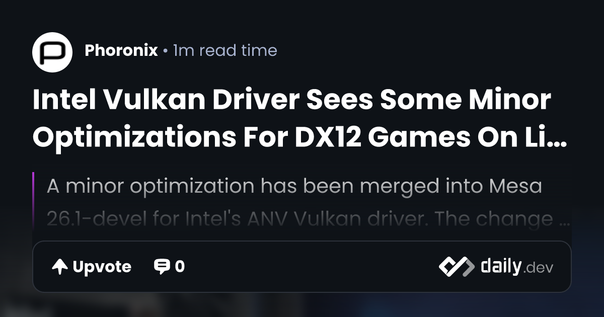Intel Vulkan Driver Sees Some Minor Optimizations For...