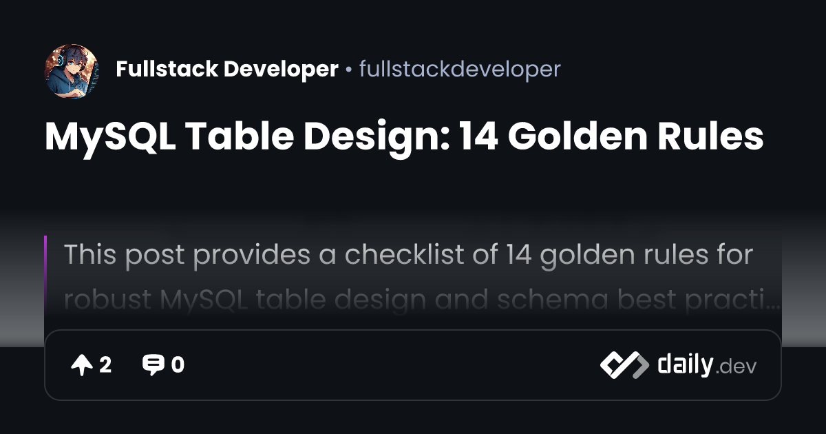 MySQL Table Design: 14 Golden Rules | daily.dev