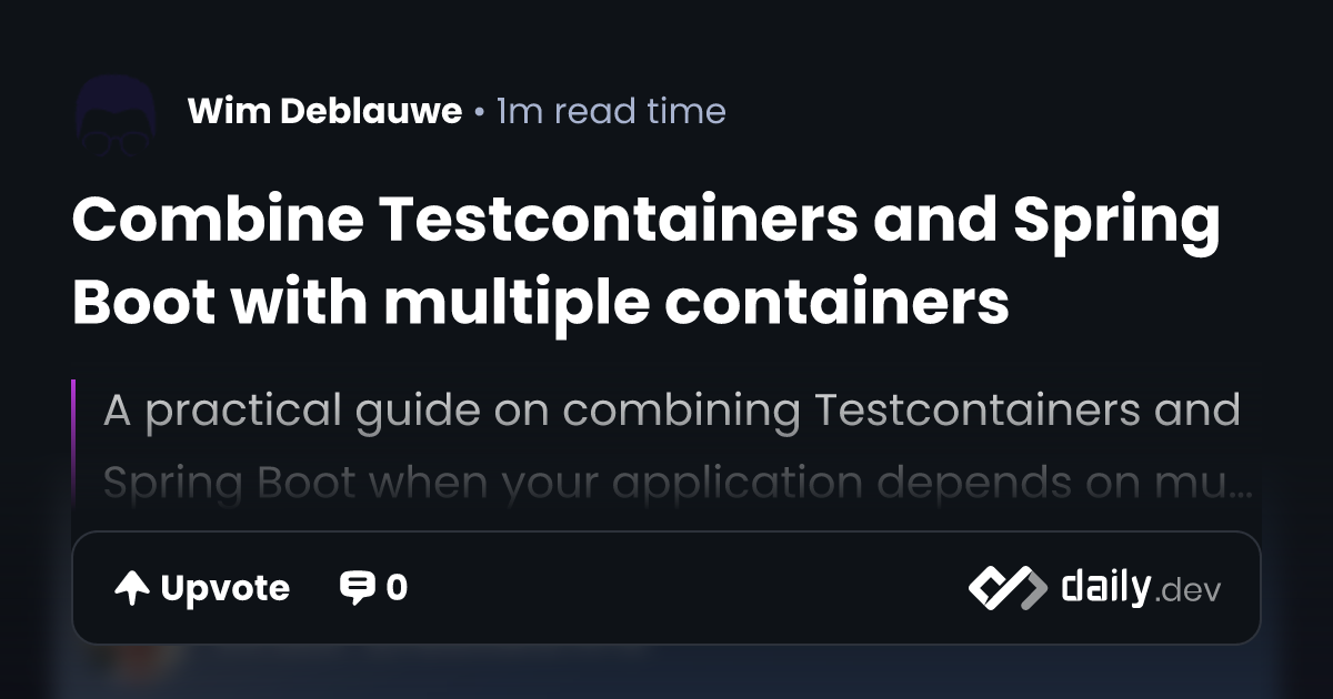 Combine Testcontainers and Spring Boot with multiple...
