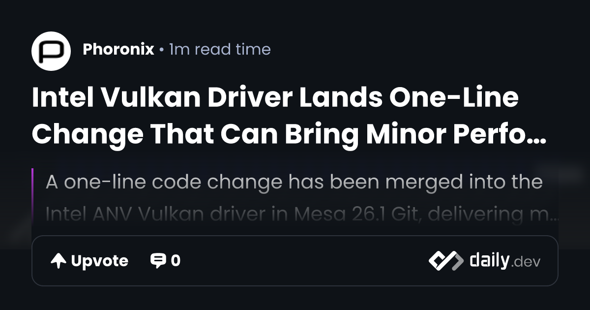 Intel Vulkan Driver Lands One-Line Change That Can Bring...