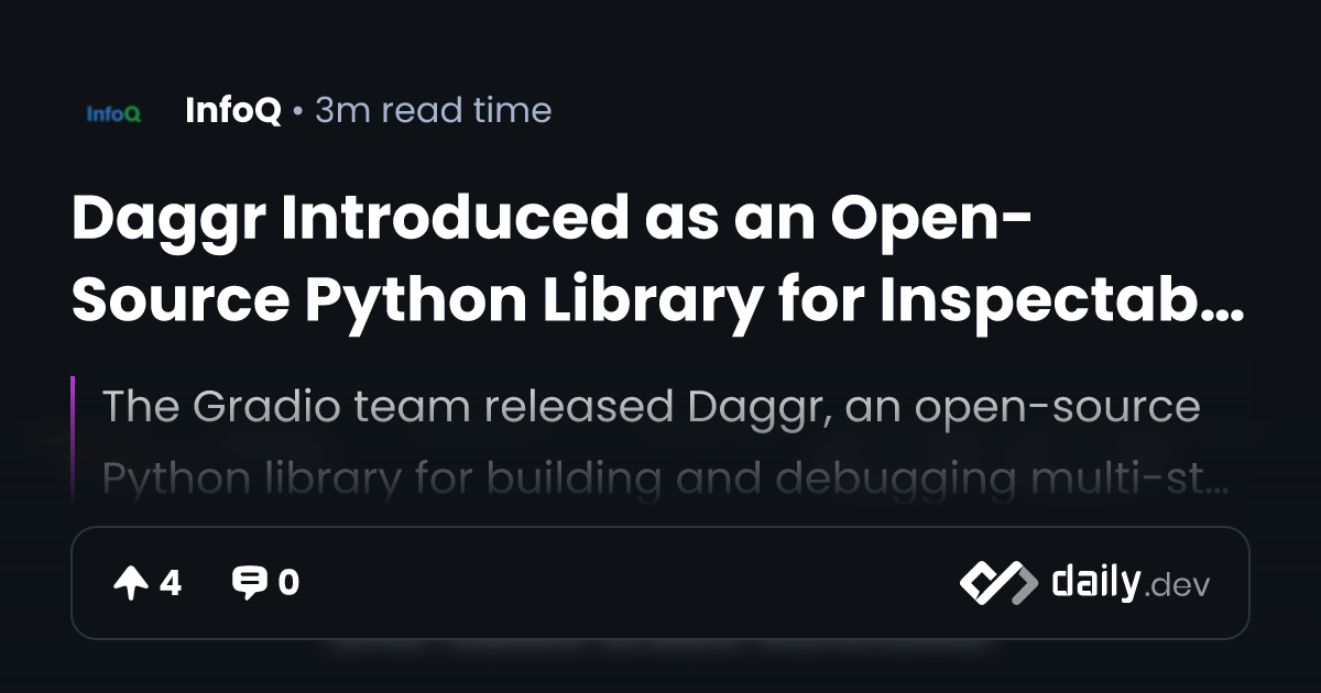Daggr Introduced as an Open-Source Python Library for...