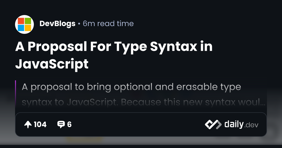 A Proposal For Type Syntax in JavaScript | daily.dev