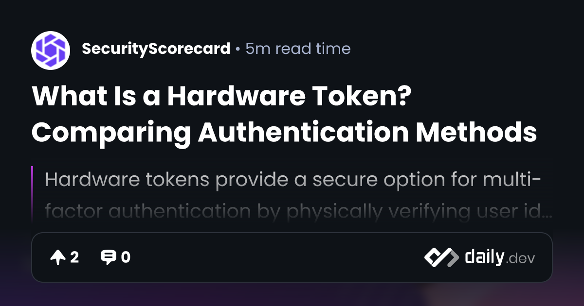What Is a Hardware Token? Comparing Authentication Methods