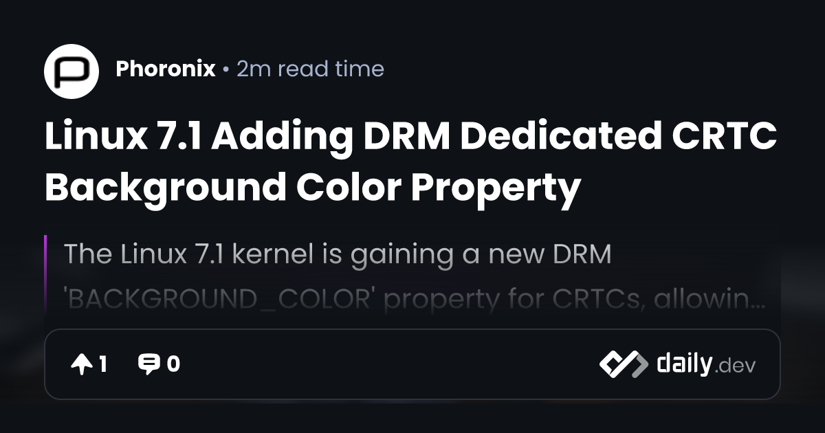 Linux 7.1 Adding DRM Dedicated CRTC Background Color...