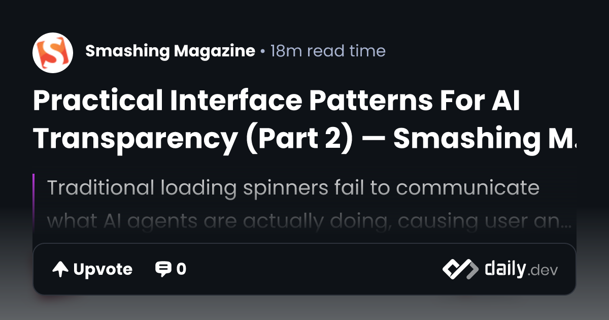 Practical Interface Patterns For AI Transparency (Part...