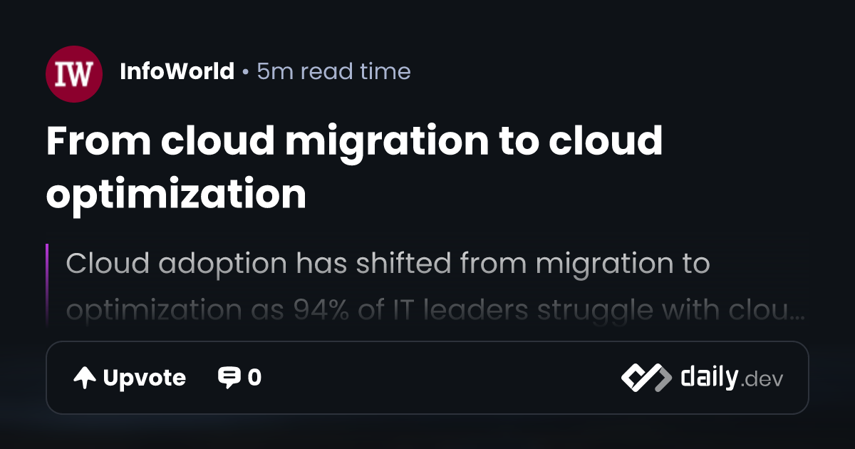 From cloud migration to cloud optimization | daily.dev
