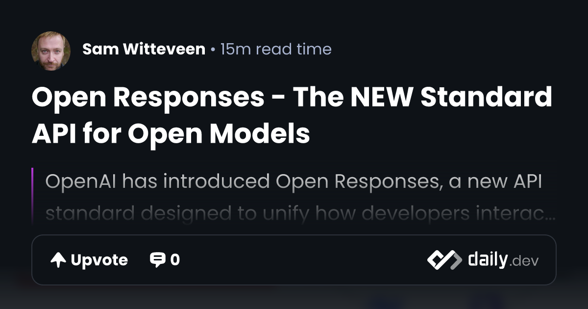 Open Responses - The NEW Standard API for Open Models