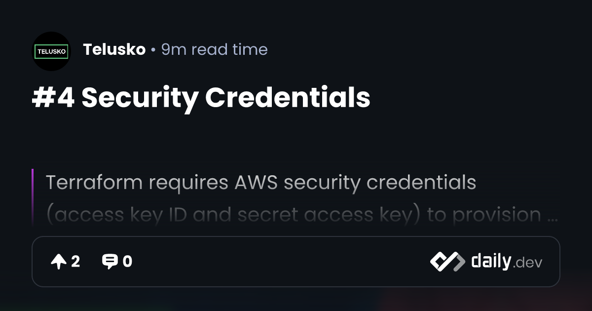 #4 Security Credentials | daily.dev