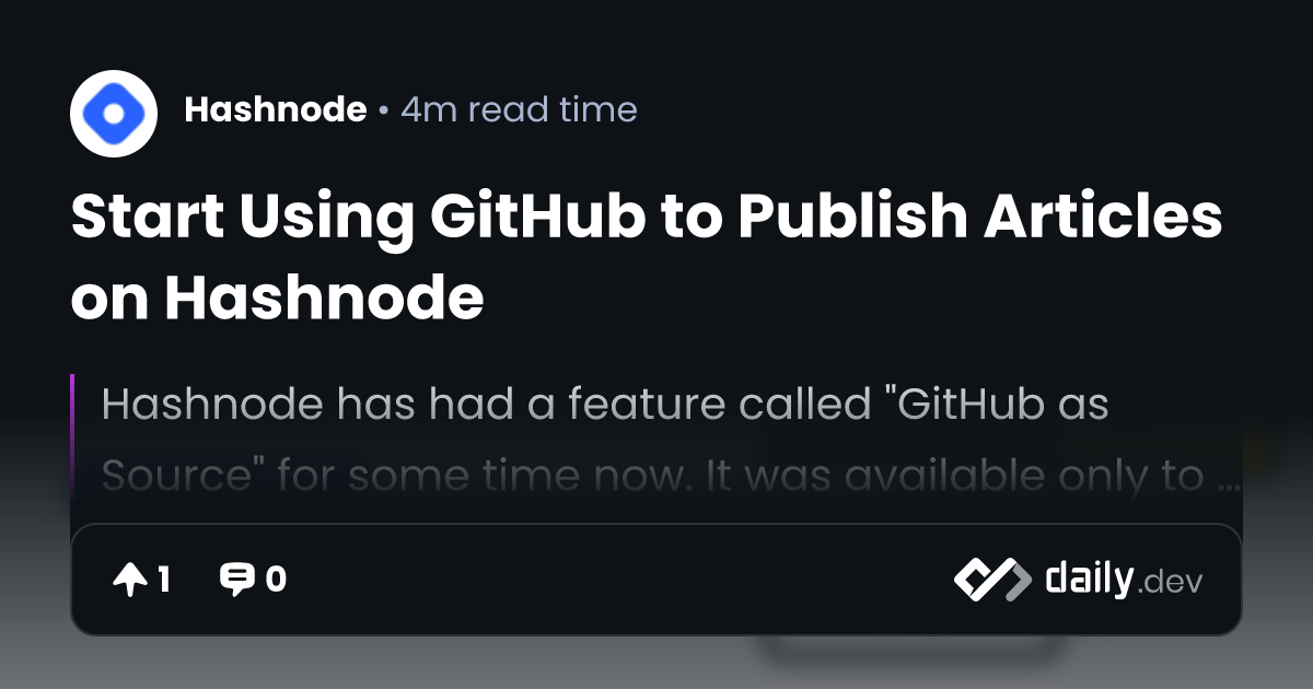 Start Using GitHub to Publish Articles on Hashnode | daily.dev