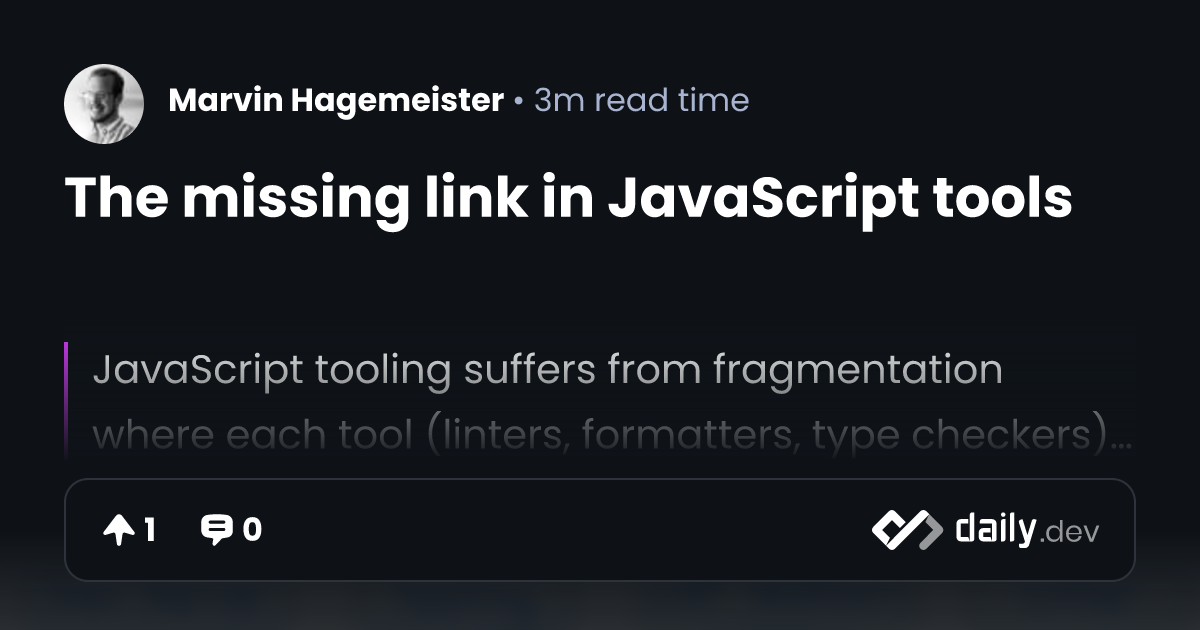 The missing link in JavaScript tools | daily.dev