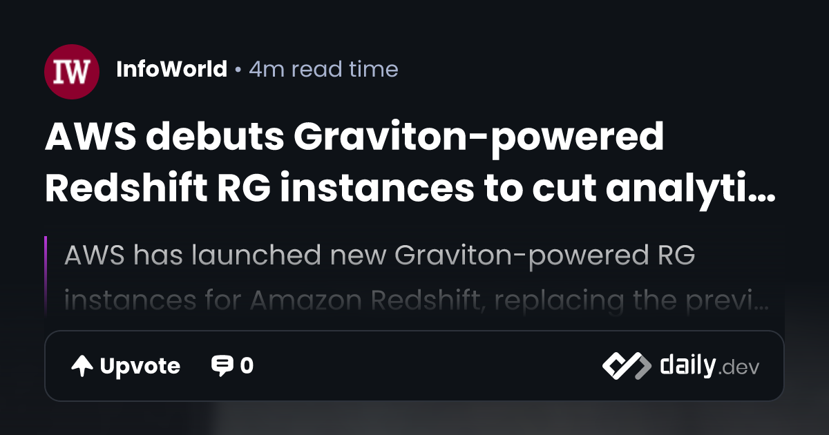 AWS debuts Graviton-powered Redshift RG instances to cut...