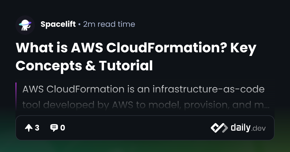 What is AWS CloudFormation? Key Concepts & Tutorial