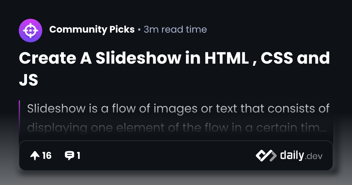 Create A Slideshow in HTML , CSS and JS | daily.dev