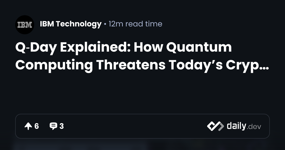 Q‑Day Explained: How Quantum Computing Threatens Today’s...