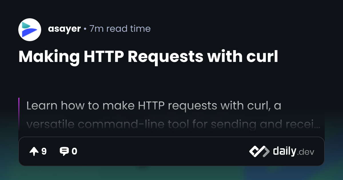 Making HTTP Requests with curl | daily.dev