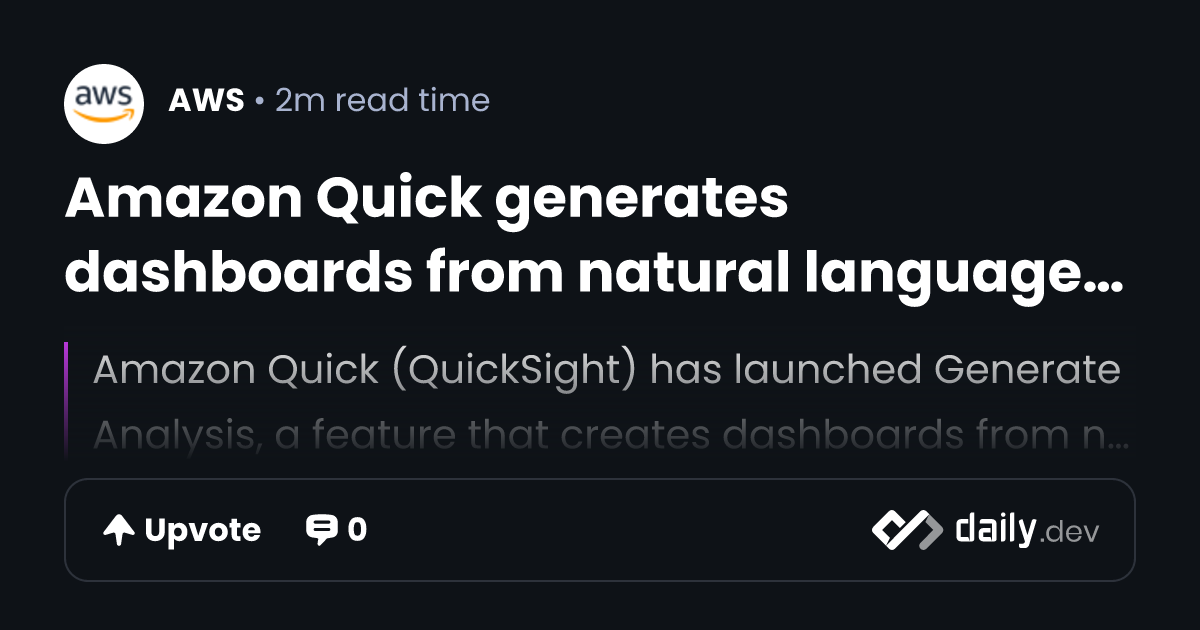 Amazon Quick generates dashboards from natural language...