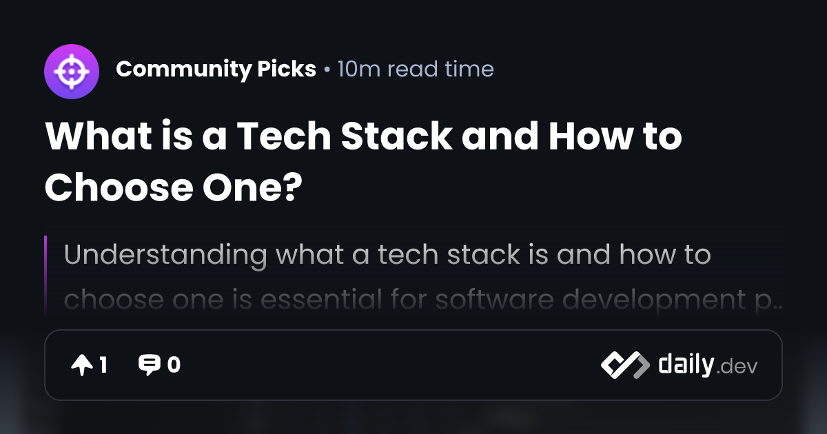 What is a Tech Stack and How to Choose One? | daily.dev