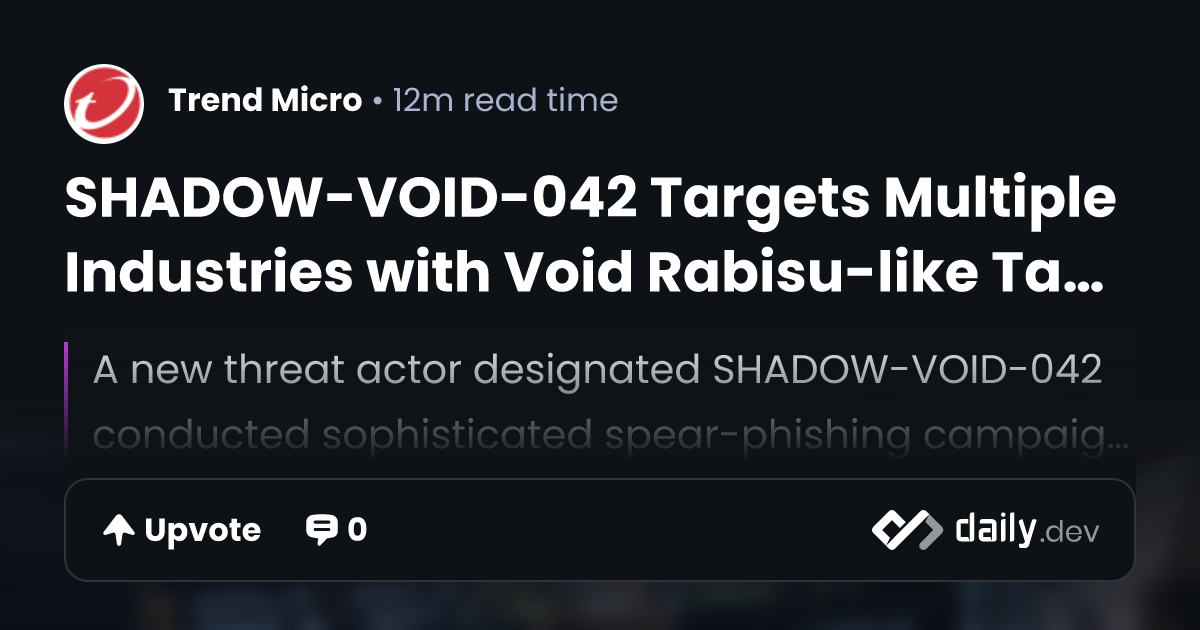 SHADOW-VOID-042 Targets Multiple Industries with Void Rabisu-like ...