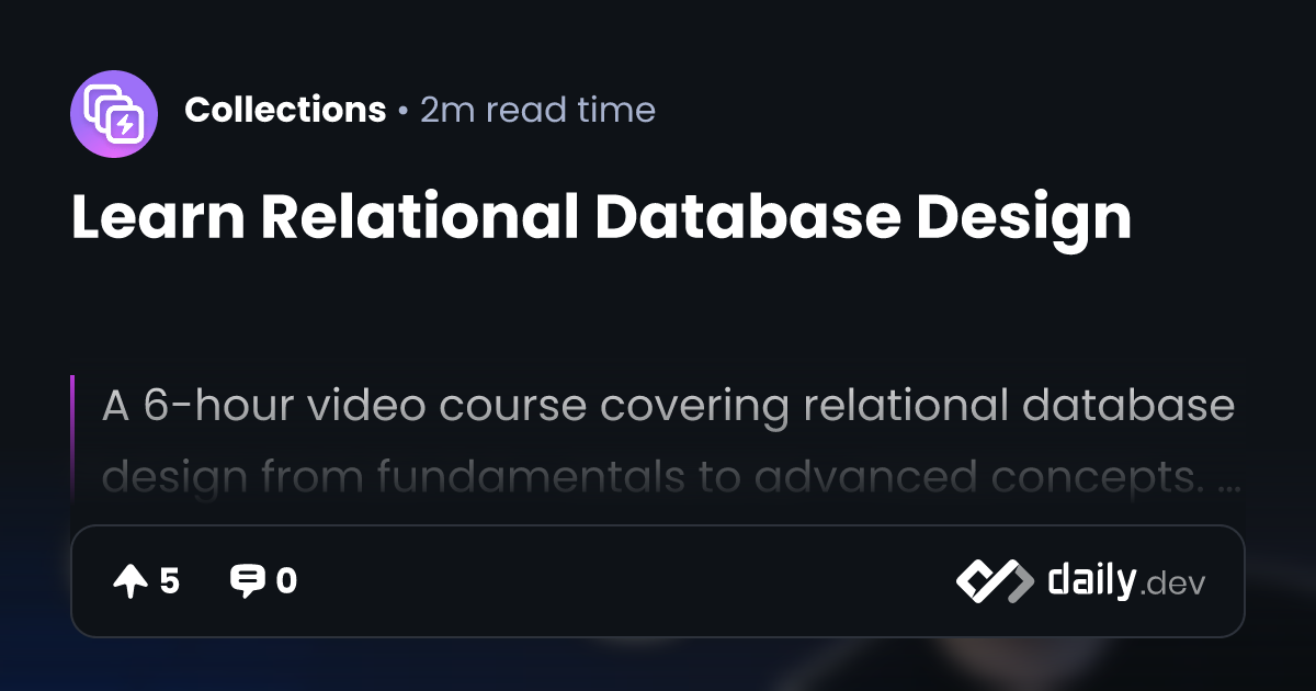 Learn Relational Database Design | daily.dev