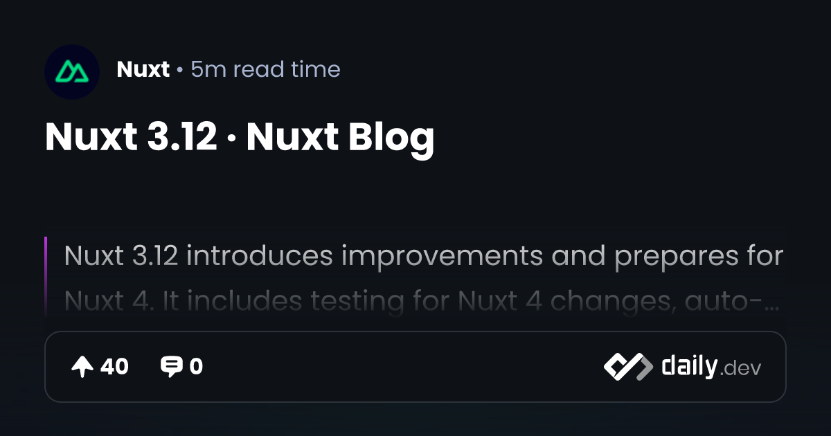 Nuxt 3.12 · Nuxt Blog | daily.dev
