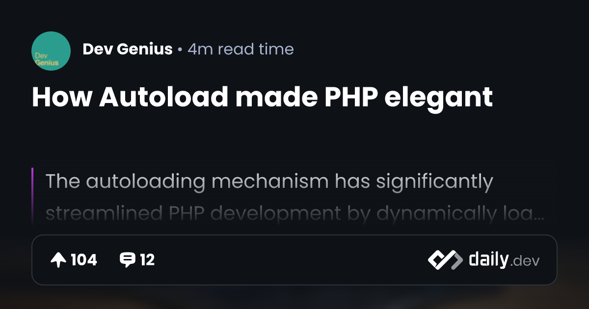 How Autoload made PHP elegant | daily.dev