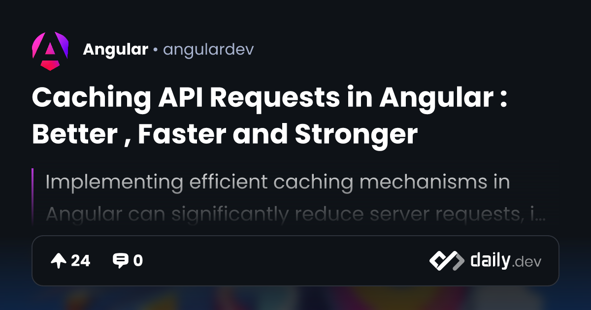 Caching API Requests in Angular : Better , Faster and...
