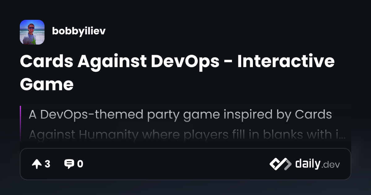 Cards Against DevOps - Interactive Game | daily.dev
