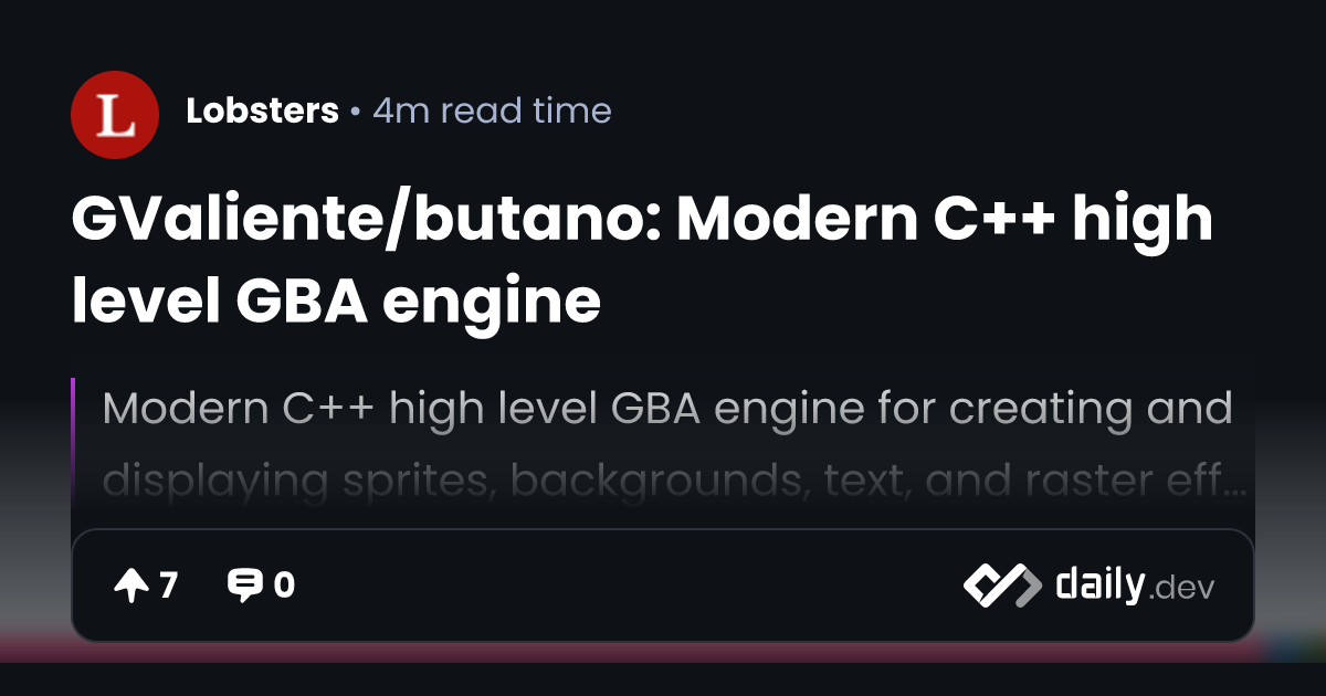 GValiente/butano: Modern C++ high level GBA engine | daily.dev