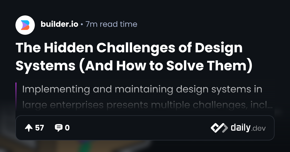 The Hidden Challenges of Design Systems (And How to...
