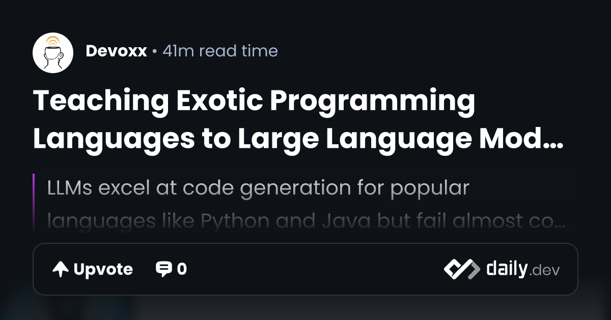 Teaching Exotic Programming Languages to Large Language...