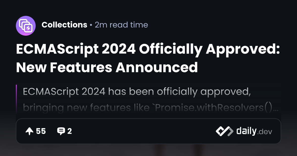 ECMAScript 2024 Officially Approved: New Features Announced