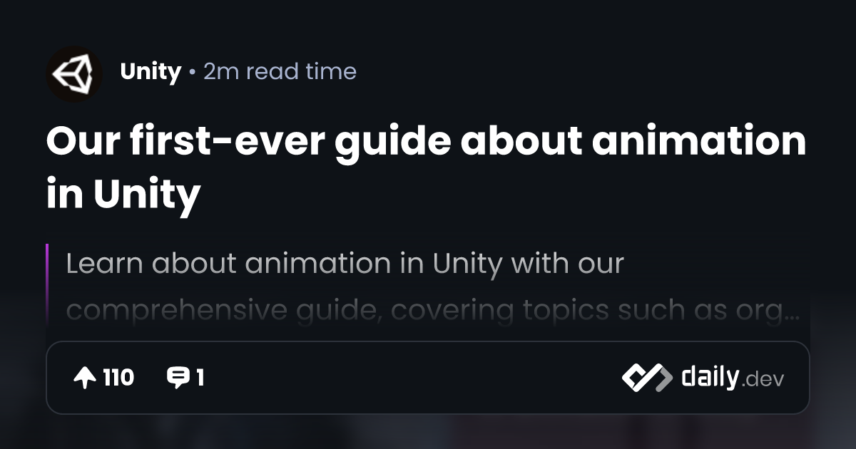 Our first-ever guide about animation in Unity | daily.dev