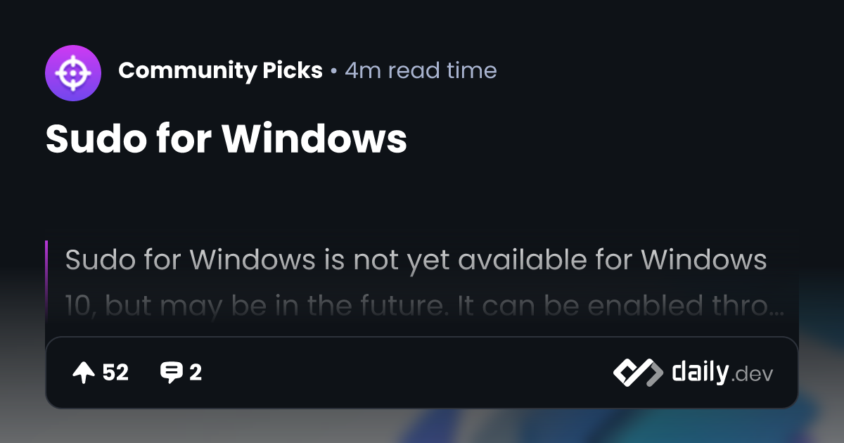 Sudo for Windows | daily.dev