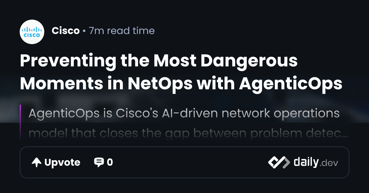Preventing the Most Dangerous Moments in NetOps with...