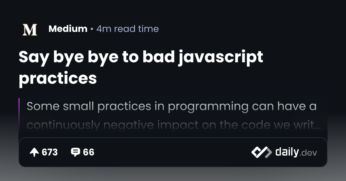 Say bye bye to bad javascript practices | daily.dev
