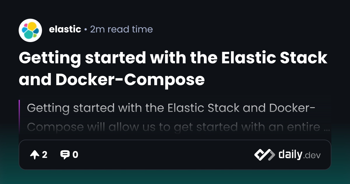 Getting started with the Elastic Stack and daily.dev