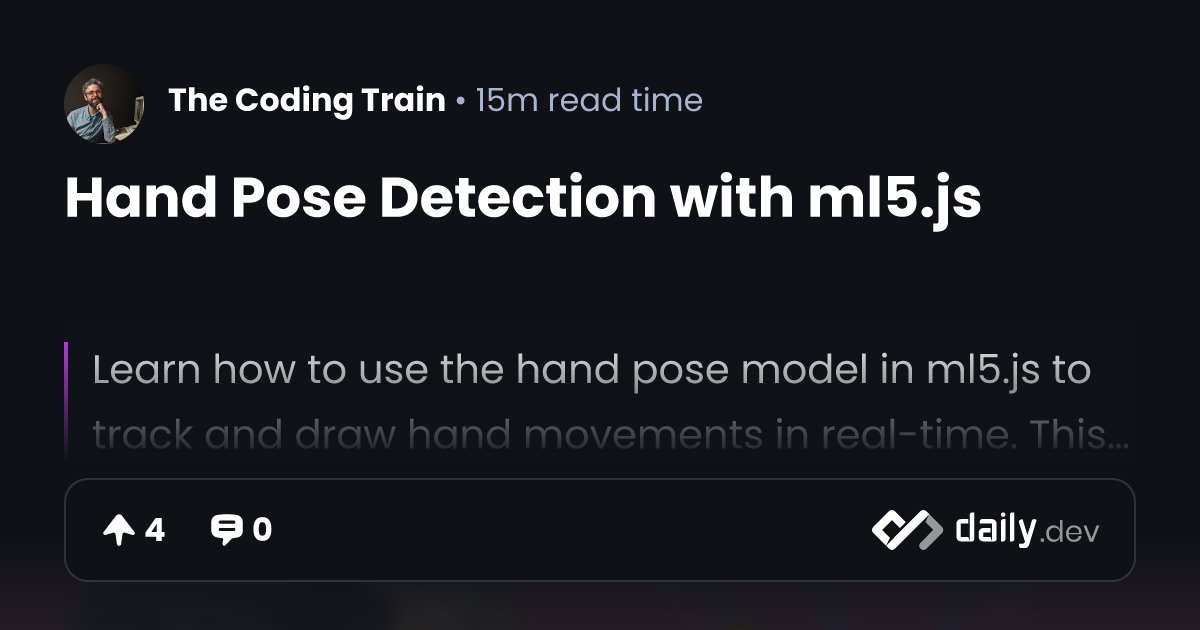 Hand Pose Detection with ml5.js | daily.dev