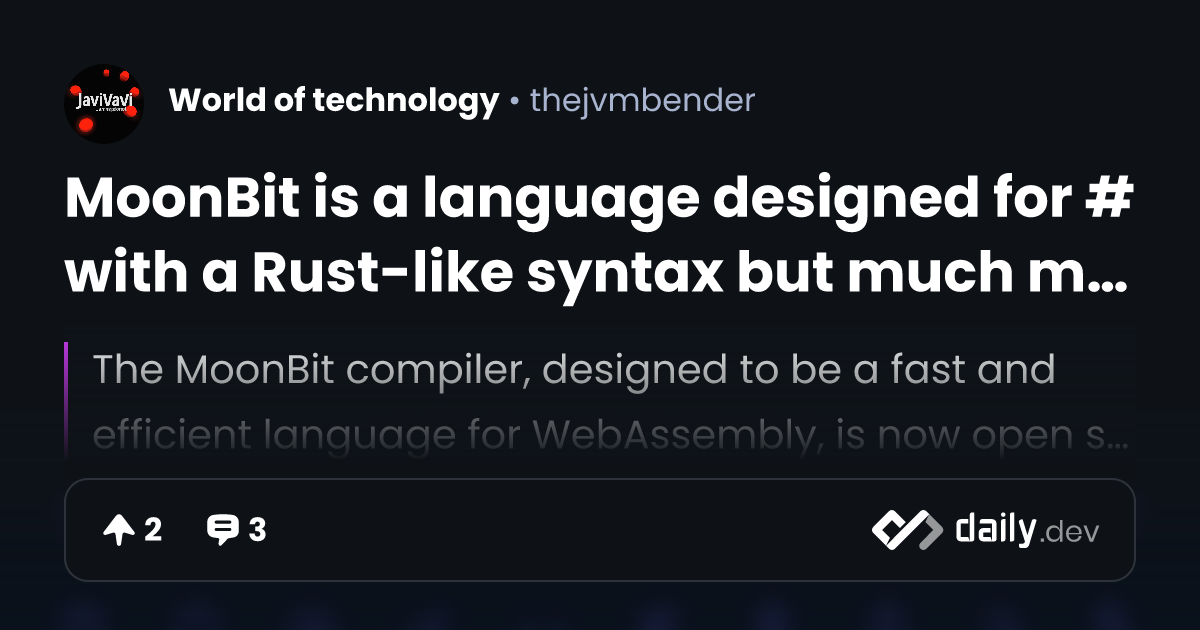 MoonBit is a language designed for #WebAssembly, with a Rust-like ...