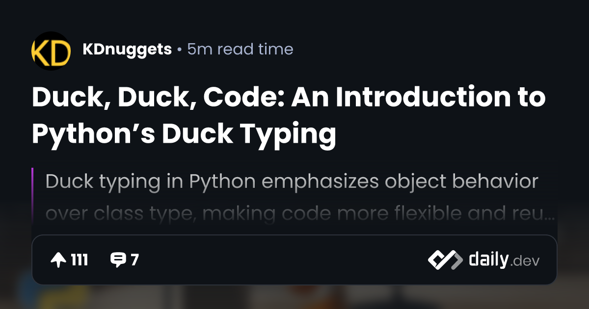Duck, Duck, Code: An Introduction to Python’s Duck Typing