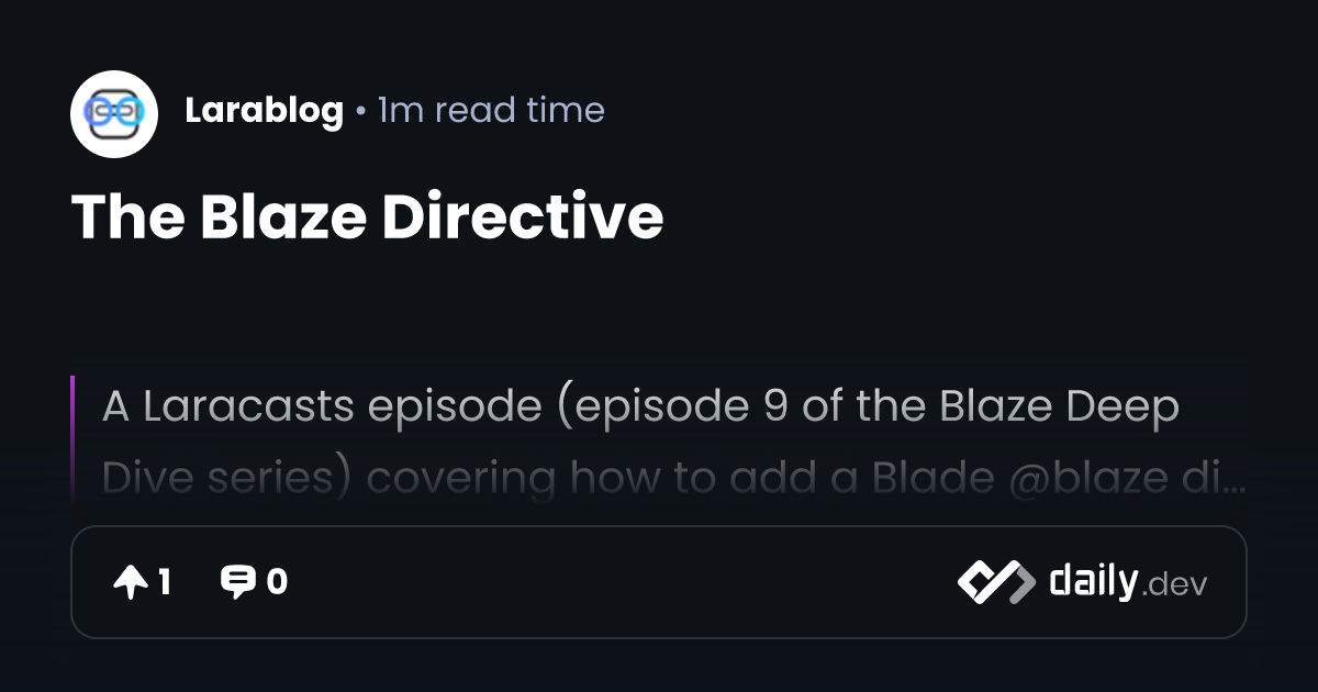 The Blaze Directive | daily.dev