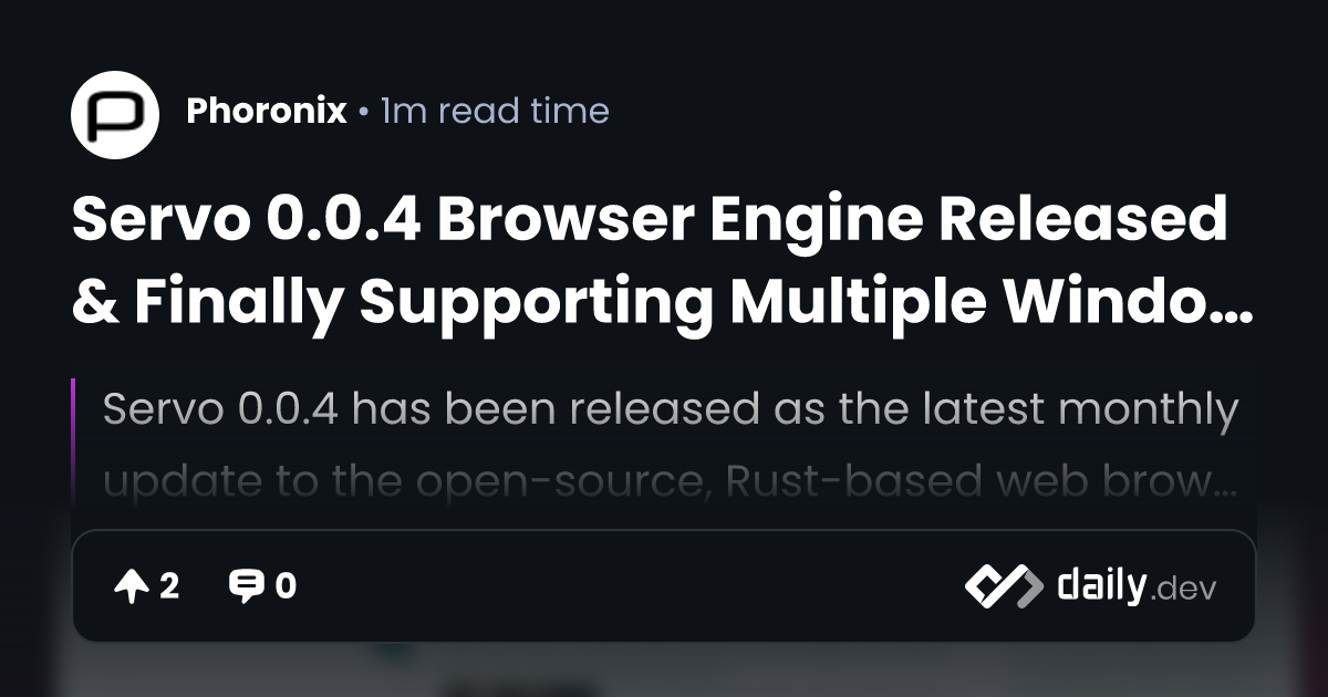 Servo 0.0.4 Browser Engine Released & Finally Supporting...