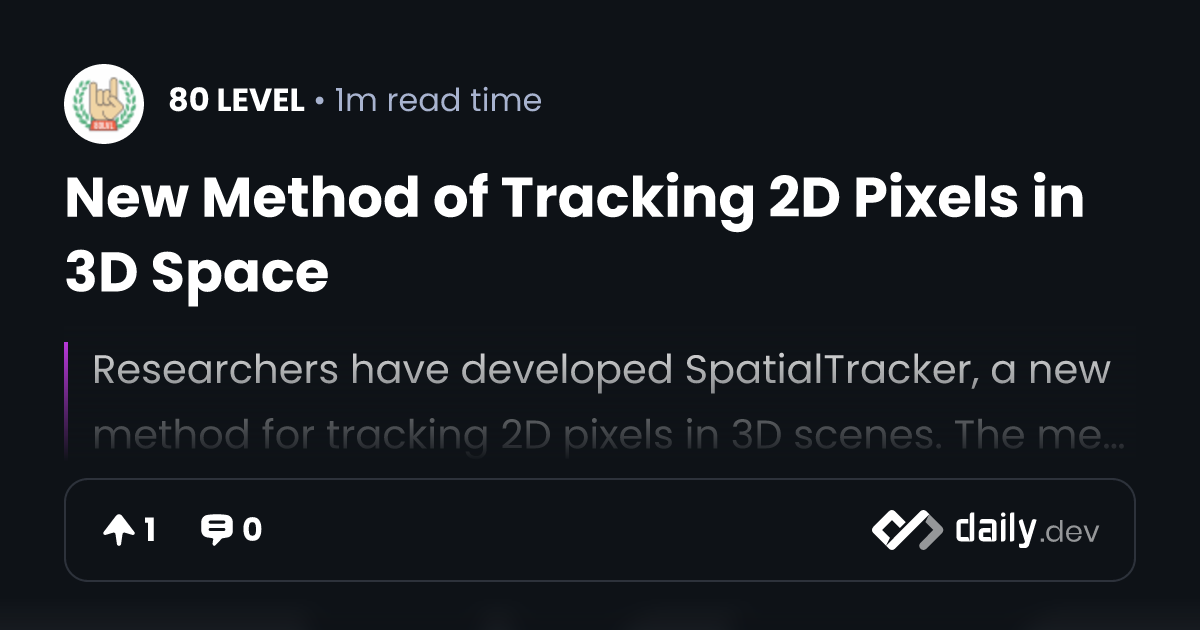 New Method of Tracking 2D Pixels in 3D Space | daily.dev