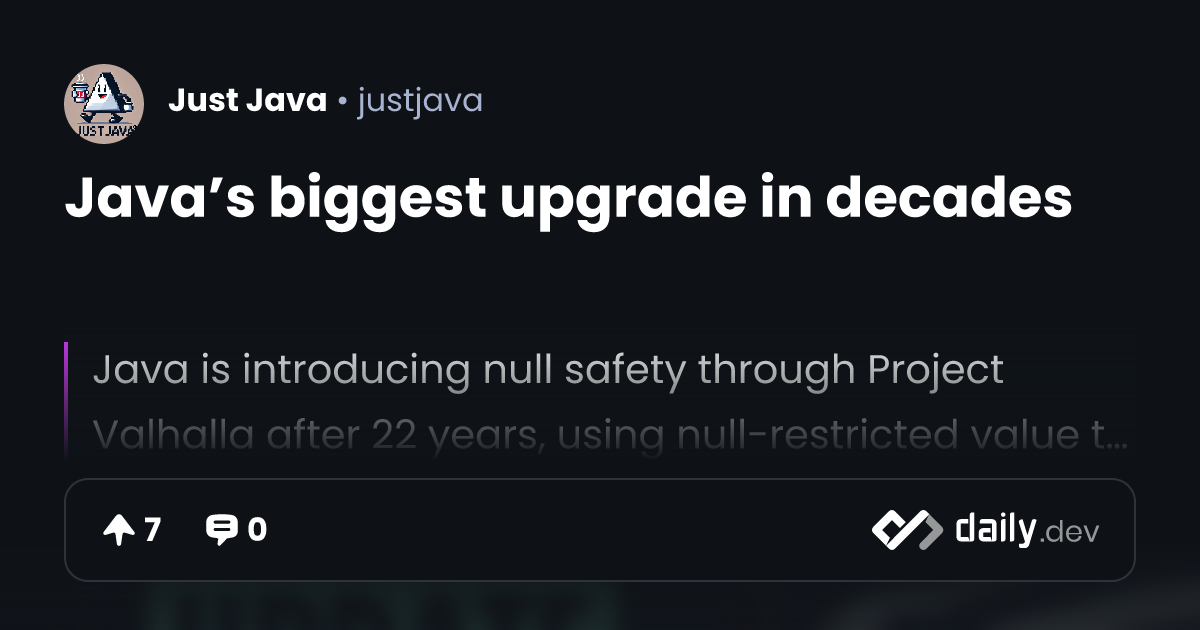 Java’s biggest upgrade in decades | daily.dev
