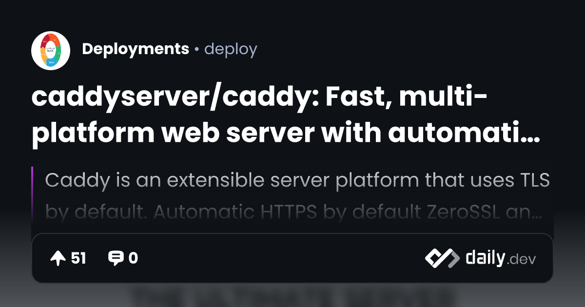 caddyserver/caddy: Fast, multi-platform web server with...