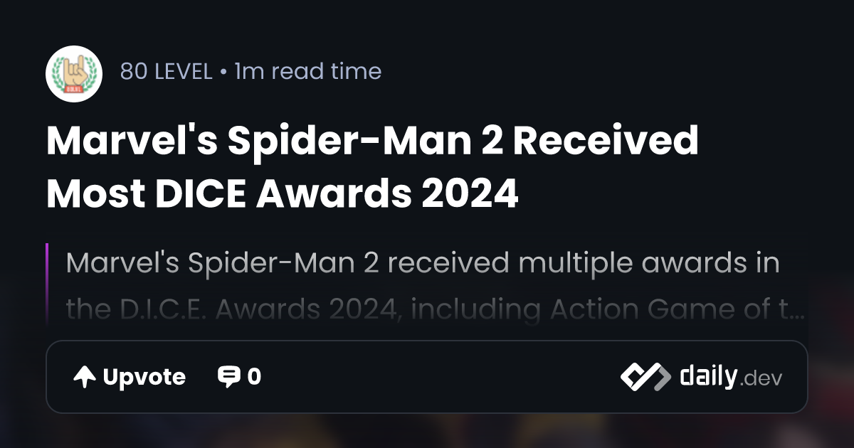 Marvel's Spider-Man 2' Leads The D.I.C.E. Awards 2024 with Six Wins